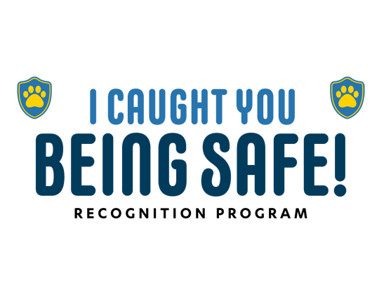 I caught you being safe recognition program